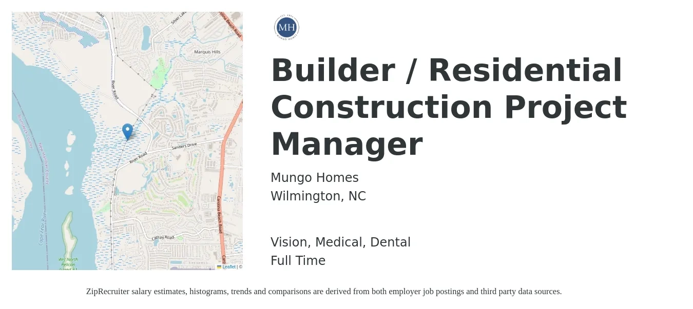 Mungo Homes job posting for a Builder / Residential Construction Project Manager in Wilmington, NC with a salary of $69,900 to $110,900 Yearly and benefits including dental, life_insurance, medical, retirement, and vision with a map of Wilmington location.