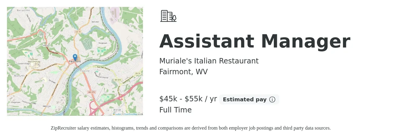 Muriale's Italian Restaurant job posting for a Assistant Manager in Fairmont, WV with a salary of $45,000 to $55,000 Yearly with a map of Fairmont location.