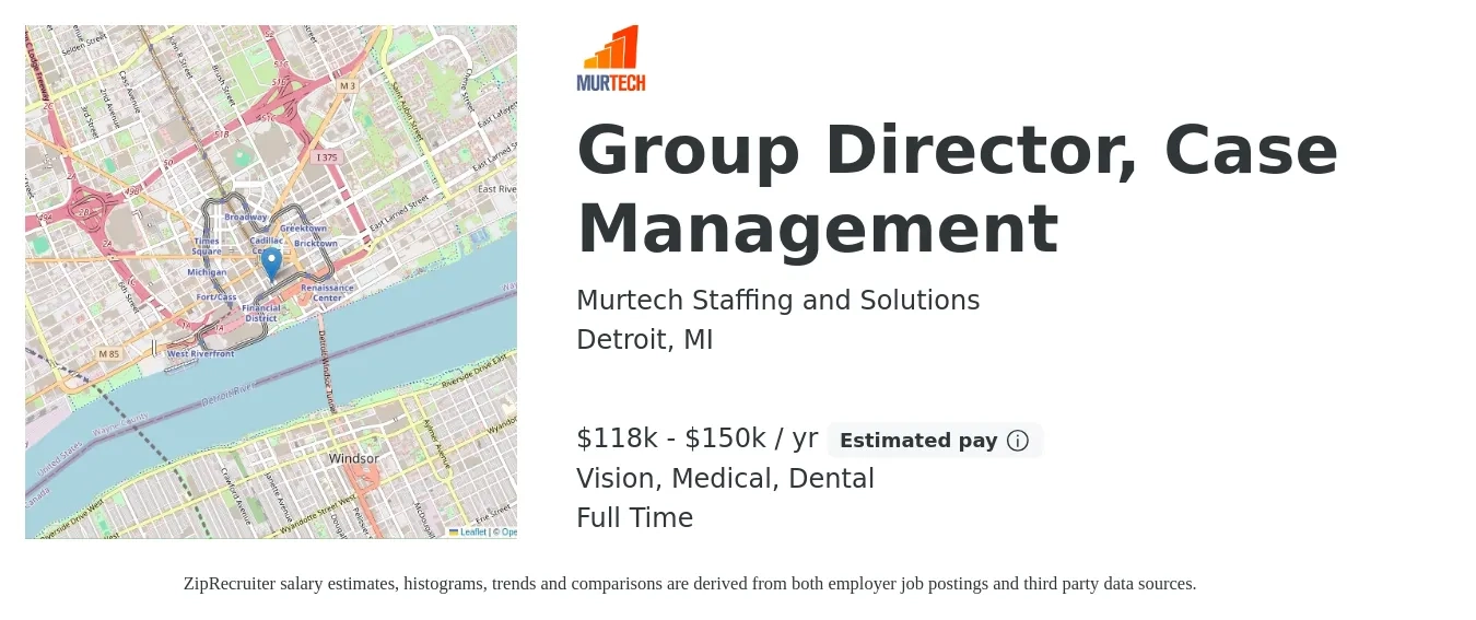Murtech Staffing and Solutions job posting for a Group Director, Case Management in Detroit, MI with a salary of $118,000 to $150,000 Yearly and benefits including dental, life_insurance, medical, pto, retirement, and vision with a map of Detroit location.