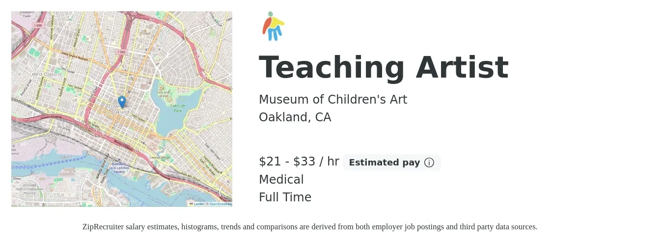 Museum of Children's Art job posting for a Teaching Artist in Oakland, CA with a salary of $22 to $35 Hourly and benefits including medical with a map of Oakland location.
