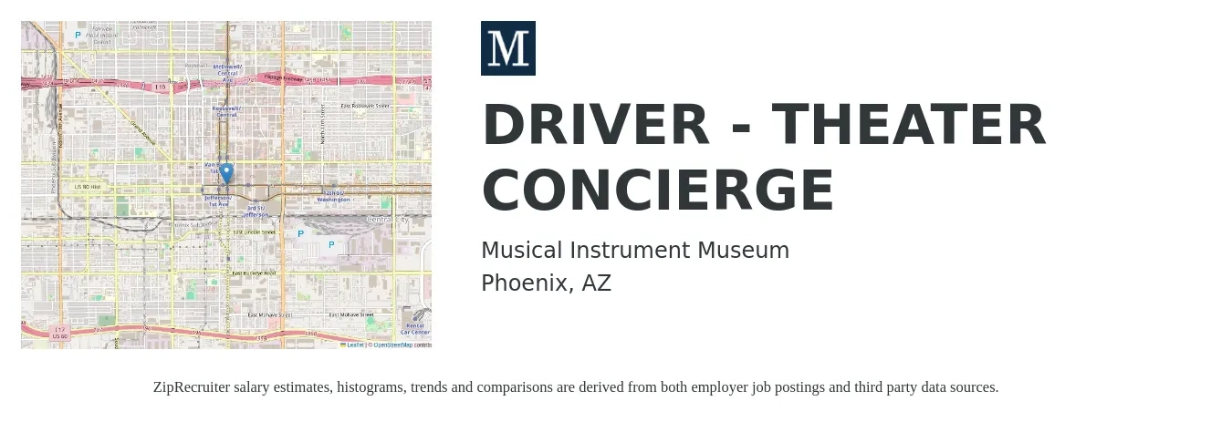 Musical Instrument Museum job posting for a DRIVER - THEATER CONCIERGE in Phoenix, AZ with a salary of $15 to $19 Hourly with a map of Phoenix location.