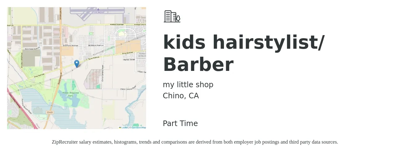 my little shop job posting for a kids hairstylist/ Barber in Chino, CA with a salary of $18 to $32 Hourly with a map of Chino location.