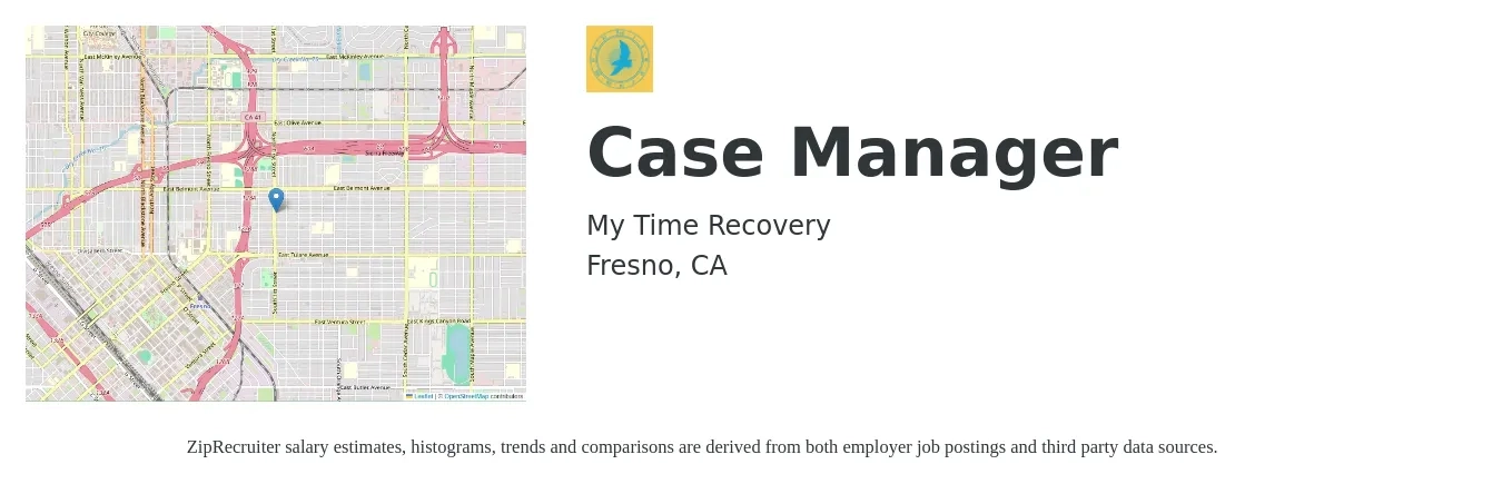 My Time Recovery job posting for a Case Manager in Fresno, CA with a salary of $21 to $27 Hourly with a map of Fresno location.