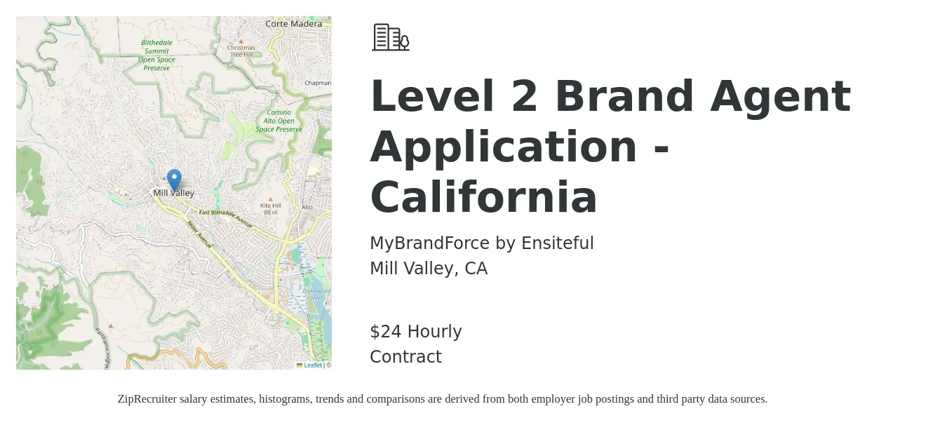 MyBrandForce by Ensiteful job posting for a Level 2 Brand Agent Application - California in Mill Valley, CA with a salary of $25 Hourly with a map of Mill Valley location.