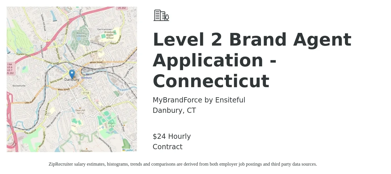 MyBrandForce by Ensiteful job posting for a Level 2 Brand Agent Application - Connecticut in Danbury, CT with a salary of $25 Hourly with a map of Danbury location.