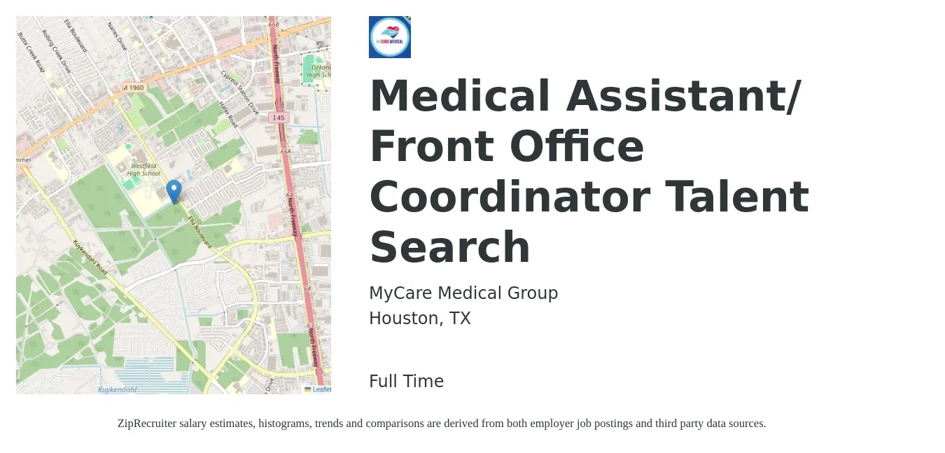 MyCare Medical Group job posting for a Medical Assistant/ Front Office Coordinator Talent Search in Houston, TX with a salary of $10 to $13 Hourly with a map of Houston location.