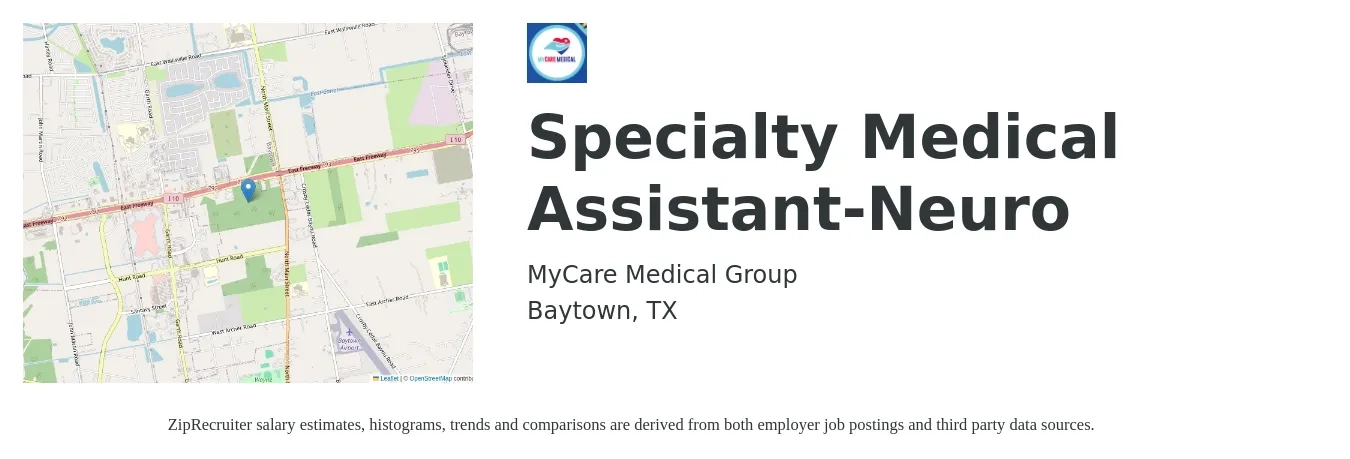 MyCare Medical Group job posting for a Specialty Medical Assistant-Neuro in Baytown, TX with a salary of $12 to $15 Yearly with a map of Baytown location.