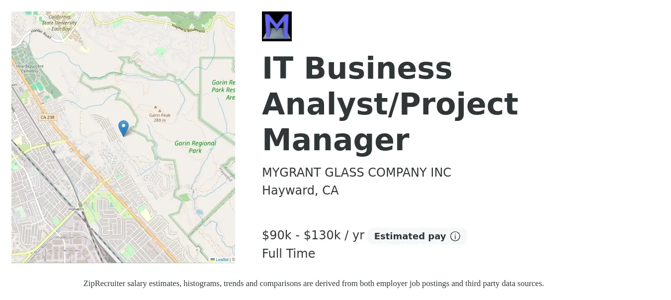 MYGRANT GLASS COMPANY INC job posting for a IT Business Analyst/Project Manager in Hayward, CA with a salary of $90,000 to $130,000 Yearly with a map of Hayward location.