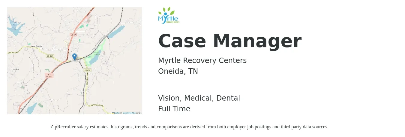 Myrtle Recovery Centers job posting for a Case Manager in Oneida, TN with a salary of $17 to $22 Hourly and benefits including life_insurance, medical, pto, vision, and dental with a map of Oneida location.