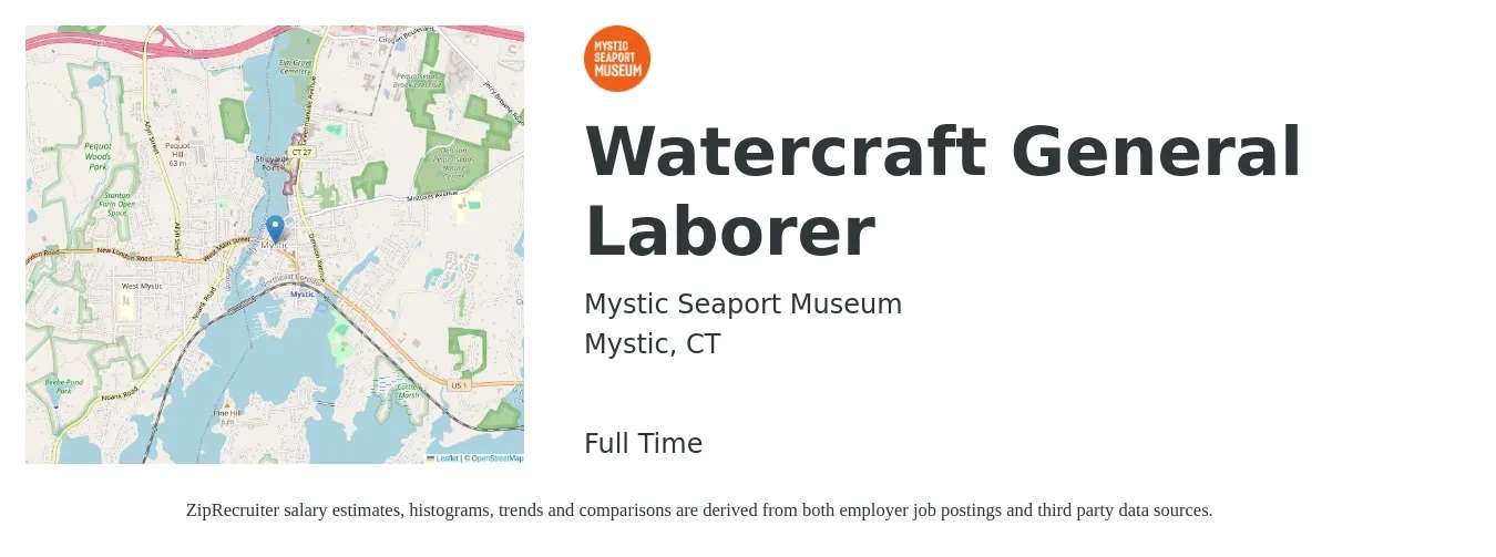 Mystic Seaport Museum job posting for a Watercraft General Laborer in Mystic, CT with a salary of $16 to $20 Hourly with a map of Mystic location.