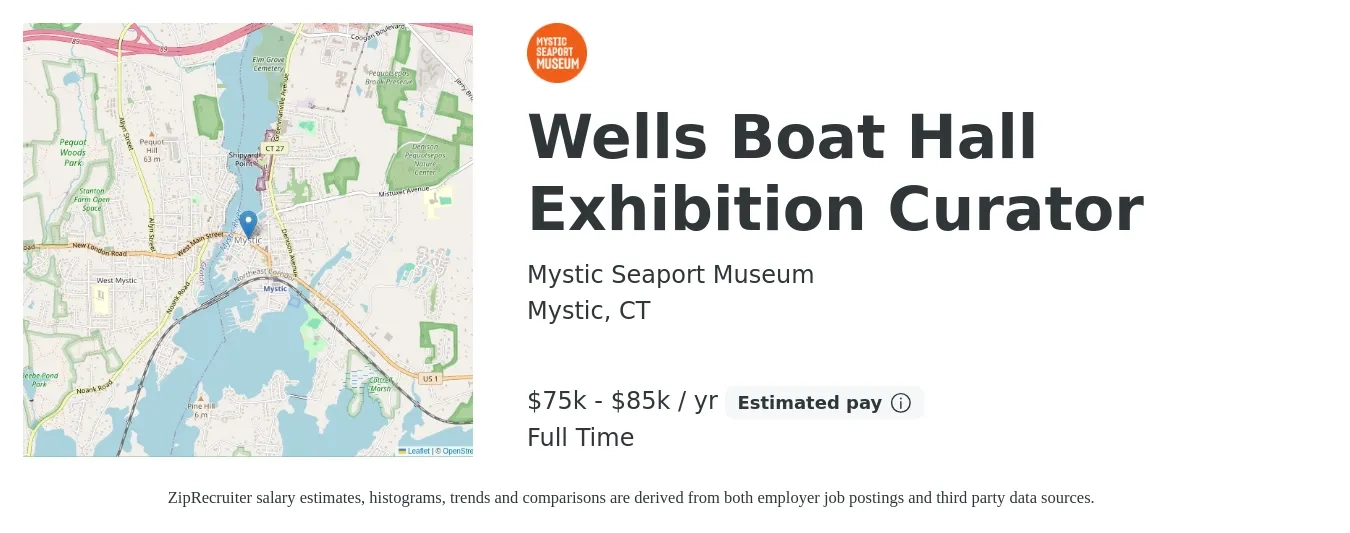 Mystic Seaport Museum job posting for a Wells Boat Hall Exhibition Curator in Mystic, CT with a salary of $75,000 to $85,000 Yearly with a map of Mystic location.