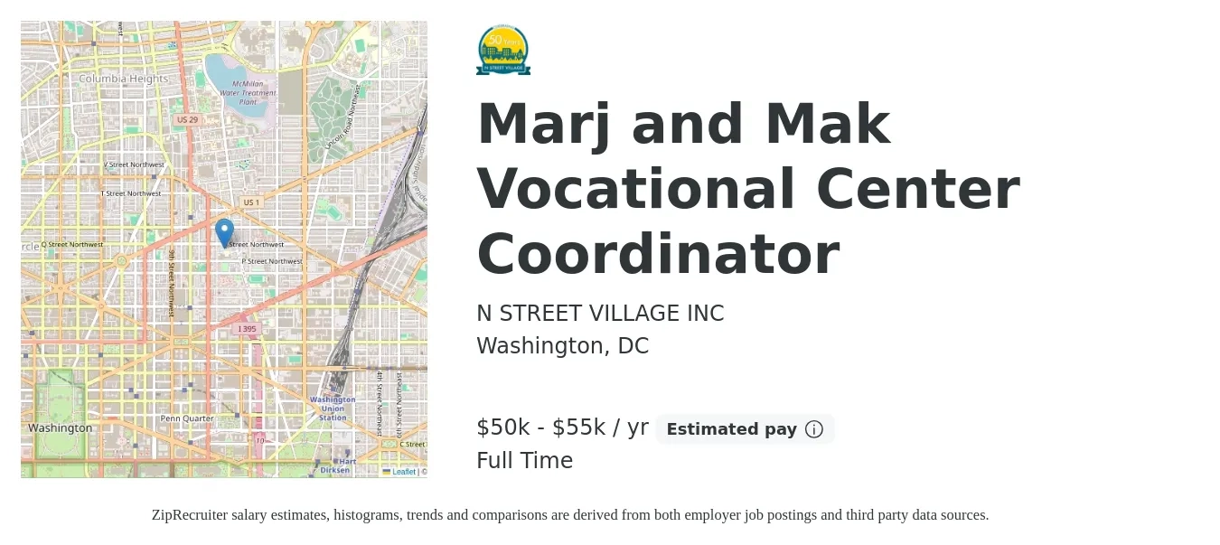 N STREET VILLAGE INC job posting for a Marj and Mak Vocational Center Coordinator in Washington, DC with a salary of $50,000 to $55,000 Yearly with a map of Washington location.