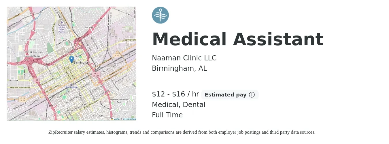 Naaman Clinic LLC job posting for a Medical Assistant in Birmingham, AL with a salary of $12 to $18 Hourly and benefits including dental, life_insurance, medical, and retirement with a map of Birmingham location.