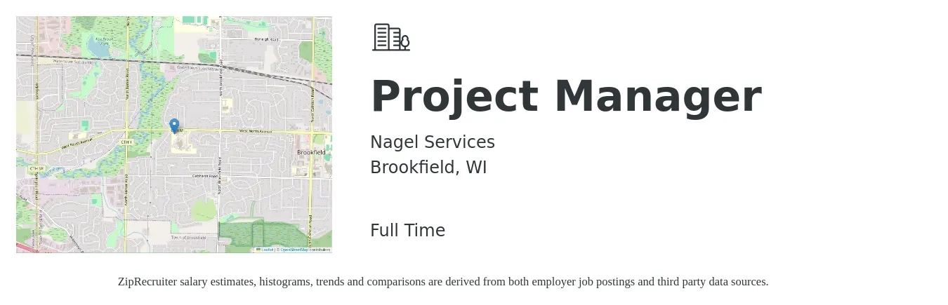 Nagel Services job posting for a Project Manager in Brookfield, WI with a salary of $74,300 to $116,400 Yearly with a map of Brookfield location.