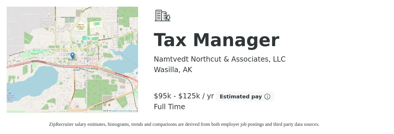 Namtvedt Northcut & Associates, LLC job posting for a Tax Manager in Wasilla, AK with a salary of $95,000 to $125,000 Yearly and benefits including pto, and retirement with a map of Wasilla location.