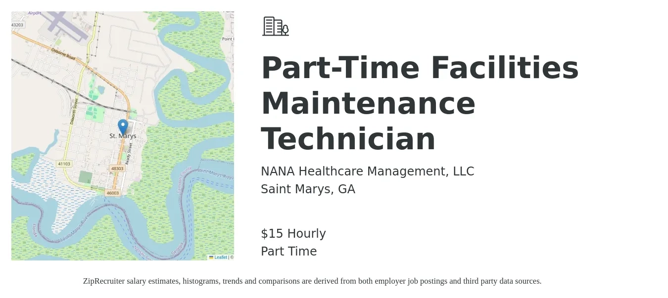NANA Healthcare Management, LLC job posting for a Part-Time Facilities Maintenance Technician in Saint Marys, GA with a salary of $16 Hourly with a map of Saint Marys location.