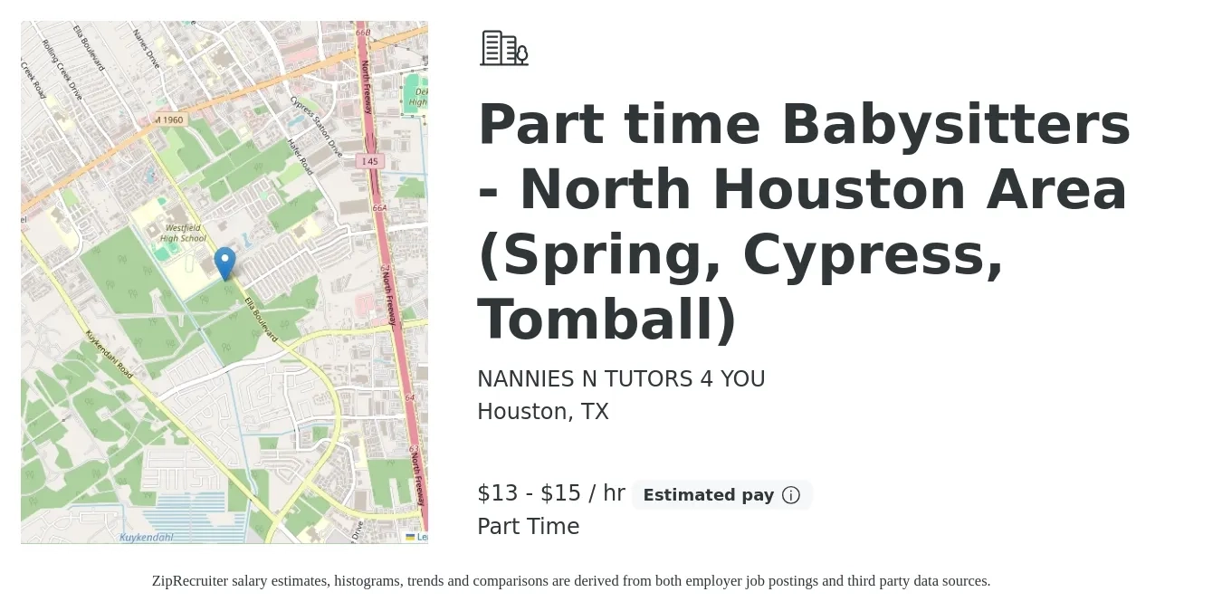 NANNIES N TUTORS 4 YOU job posting for a Part time Babysitters - North Houston Area (Spring, Cypress, Tomball) in Houston, TX with a salary of $14 to $16 Hourly with a map of Houston location.
