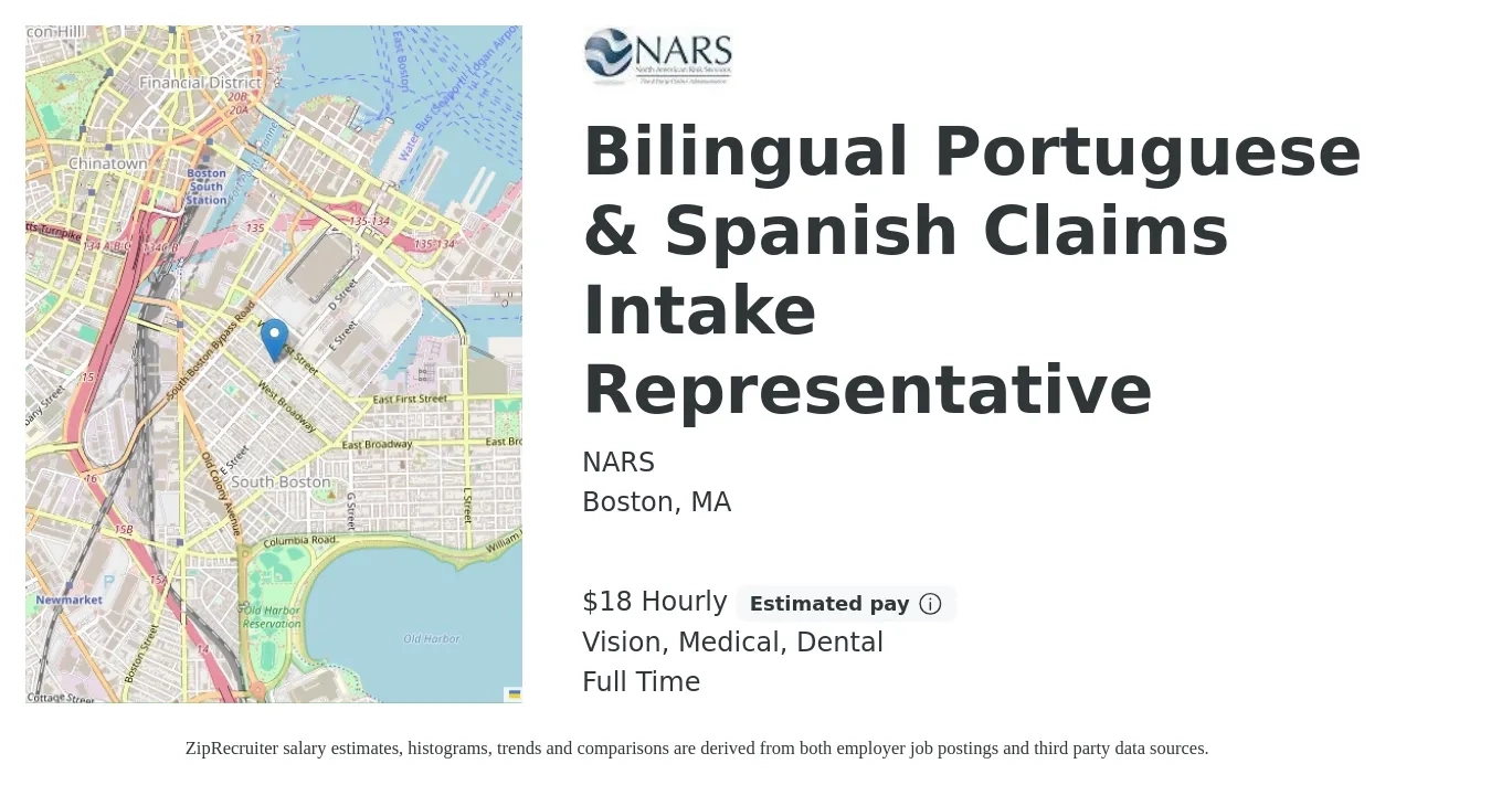 NARS job posting for a Bilingual Portuguese & Spanish Claims Intake Representative in Boston, MA with a salary of $19 Hourly and benefits including retirement, vision, dental, life_insurance, and medical with a map of Boston location.