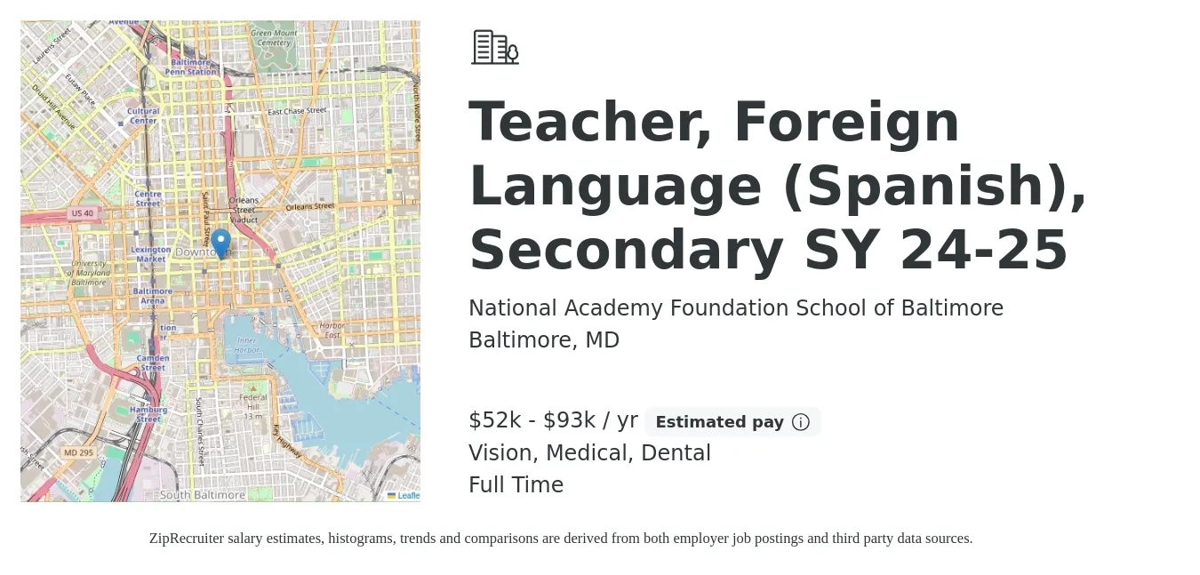 National Academy Foundation School of Baltimore job posting for a Teacher, Foreign Language (Spanish), Secondary SY 24-25 in Baltimore, MD with a salary of $52,712 to $93,279 Yearly and benefits including dental, life_insurance, medical, retirement, and vision with a map of Baltimore location.