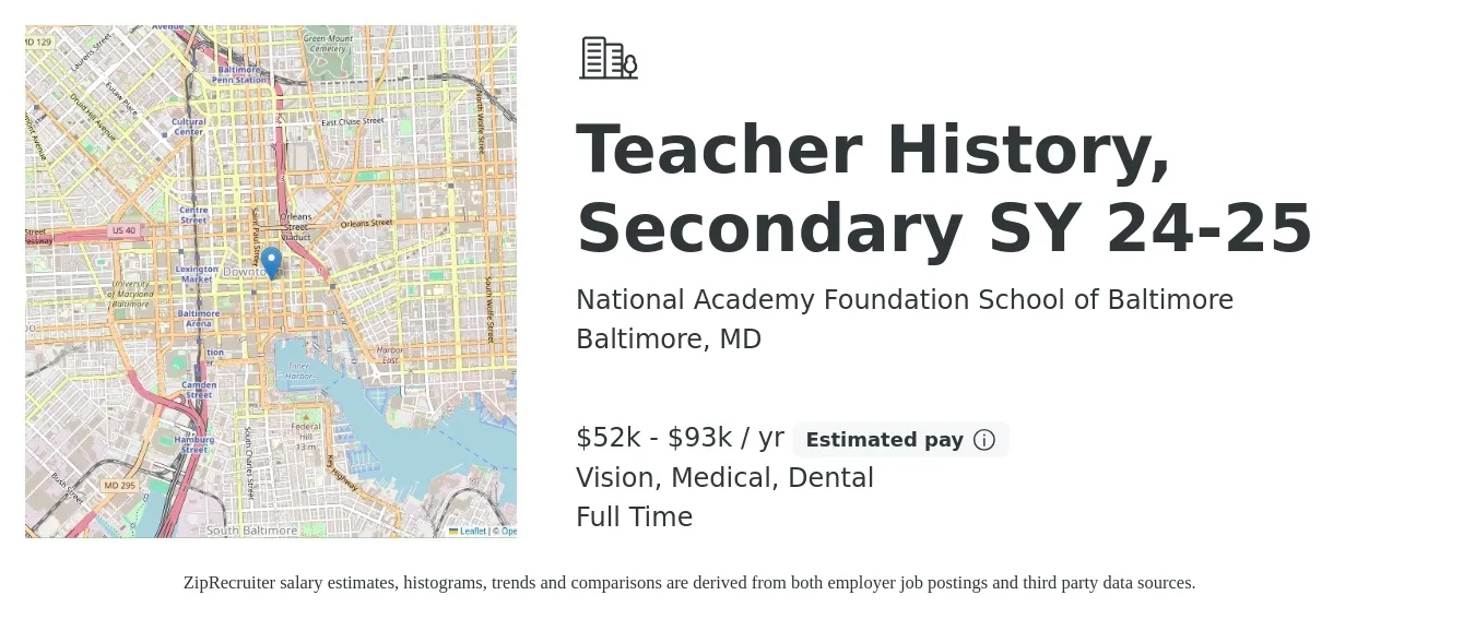 National Academy Foundation School of Baltimore job posting for a Teacher History, Secondary SY 24-25 in Baltimore, MD with a salary of $52,712 to $93,279 Yearly and benefits including retirement, vision, dental, life_insurance, and medical with a map of Baltimore location.