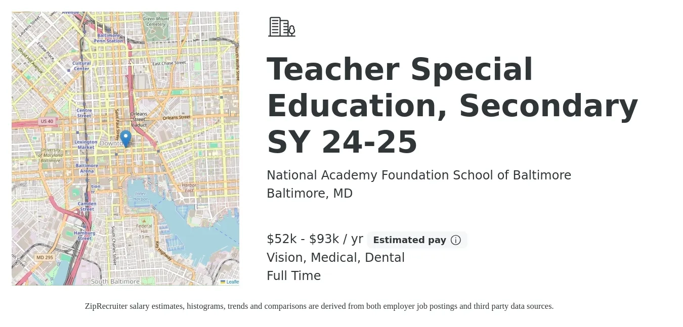 National Academy Foundation School of Baltimore job posting for a Teacher Special Education, Secondary SY 24-25 in Baltimore, MD with a salary of $52,712 to $93,279 Yearly and benefits including retirement, vision, dental, life_insurance, and medical with a map of Baltimore location.