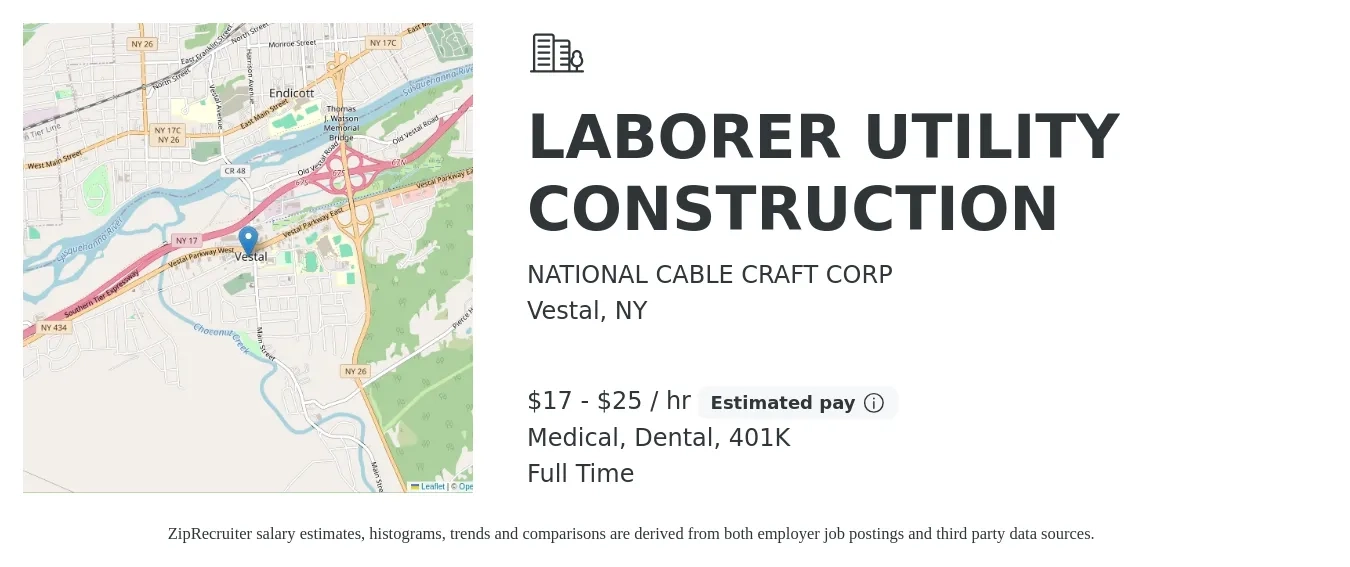 NATIONAL CABLE CRAFT CORP job posting for a LABORER UTILITY CONSTRUCTION in Vestal, NY with a salary of $18 to $26 Hourly and benefits including 401k, dental, and medical with a map of Vestal location.