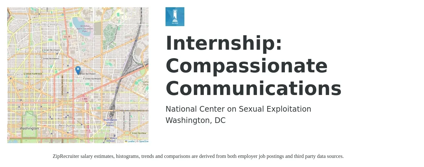 National Center on Sexual Exploitation job posting for a Internship: Compassionate Communications in Washington, DC with a salary of $17 to $23 Hourly with a map of Washington location.