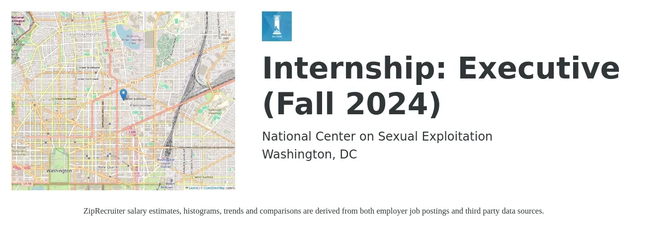 National Center on Sexual Exploitation job posting for a Internship: Executive (Fall 2024) in Washington, DC with a salary of $15 to $21 Hourly with a map of Washington location.