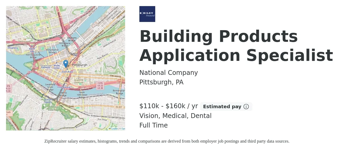 National Company job posting for a Building Products Application Specialist in Pittsburgh, PA with a salary of $110,000 to $160,000 Yearly and benefits including dental, life_insurance, medical, retirement, and vision with a map of Pittsburgh location.