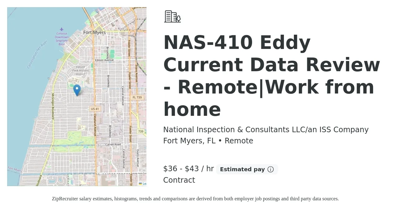 National Inspection & Consultants LLC/an ISS Company job posting for a NAS-410 Eddy Current Data Review - Remote|Work from home in Fort Myers, FL with a salary of $38 to $45 Hourly with a map of Fort Myers location.