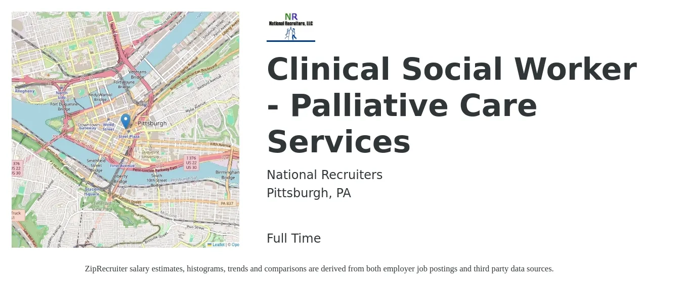 National Recruiters job posting for a Clinical Social Worker - Palliative Care Services in Pittsburgh, PA with a salary of $69,900 to $108,700 Yearly with a map of Pittsburgh location.