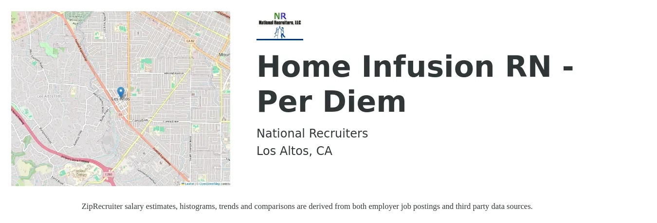 National Recruiters job posting for a Home Infusion RN - Per Diem in Los Altos, CA with a salary of $42 to $64 Hourly with a map of Los Altos location.