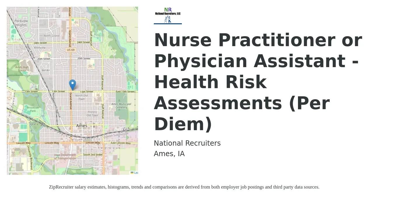 National Recruiters job posting for a Nurse Practitioner or Physician Assistant - Health Risk Assessments (Per Diem) in Ames, IA with a salary of $106,600 to $137,900 Yearly with a map of Ames location.