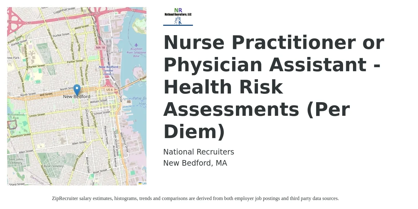 National Recruiters job posting for a Nurse Practitioner or Physician Assistant - Health Risk Assessments (Per Diem) in New Bedford, MA with a salary of $110,200 to $142,600 Yearly with a map of New Bedford location.