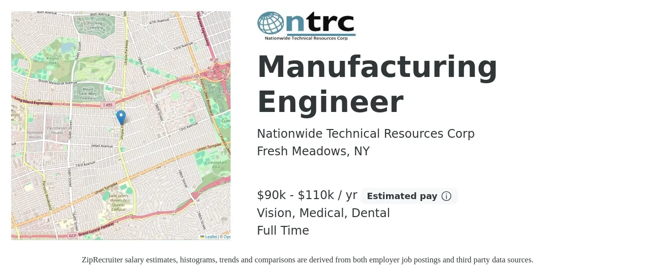 Nationwide Technical Resources Corp job posting for a Manufacturing Engineer in Fresh Meadows, NY with a salary of $90,000 to $110,000 Yearly and benefits including retirement, vision, dental, life_insurance, medical, and pto with a map of Fresh Meadows location.