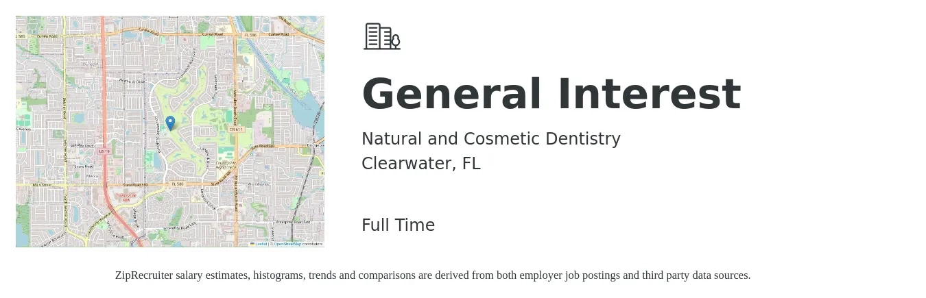 Natural and Cosmetic Dentistry job posting for a General Interest in Clearwater, FL with a salary of $16 to $21 Hourly with a map of Clearwater location.