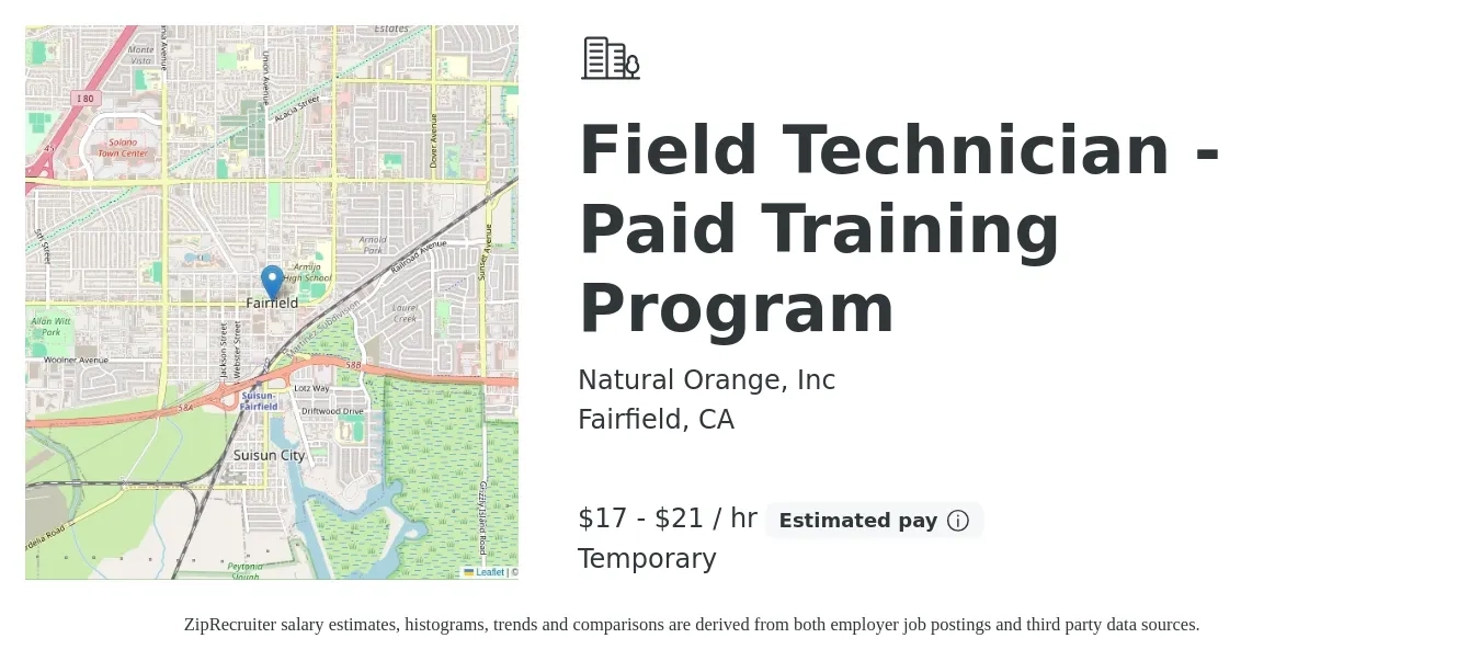Natural Orange, Inc job posting for a Field Technician - Paid Training Program in Fairfield, CA with a salary of $18 to $22 Hourly with a map of Fairfield location.