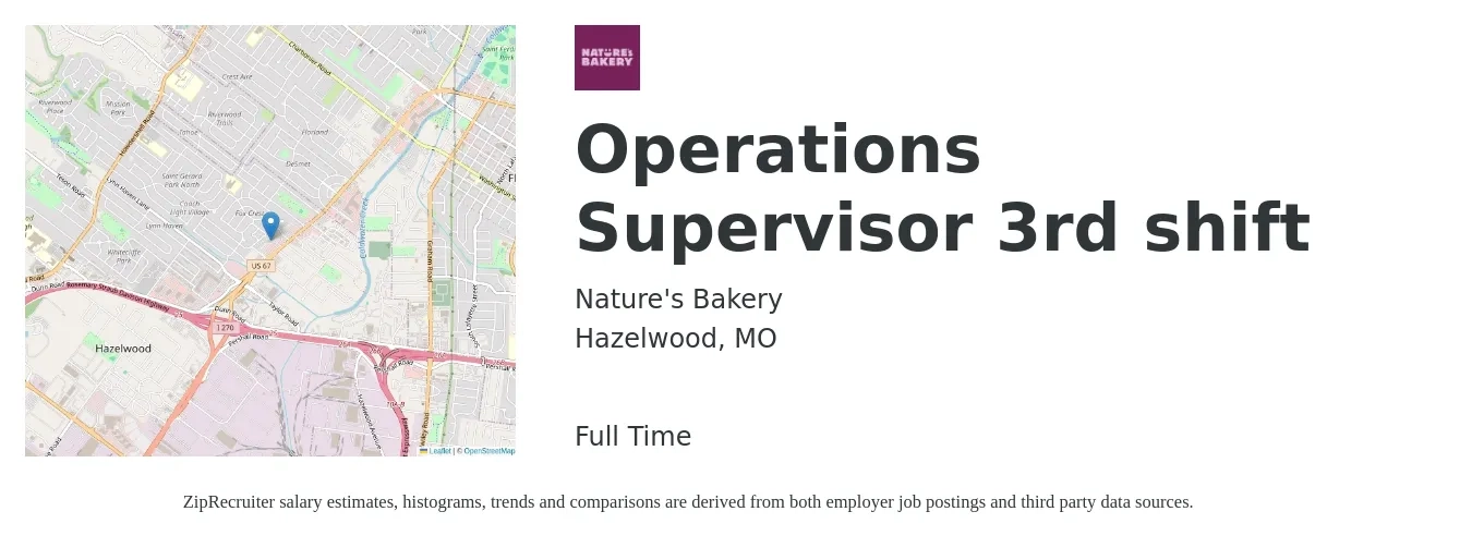 Nature's Bakery job posting for a Operations Supervisor 3rd shift in Hazelwood, MO with a salary of $14 to $18 Hourly with a map of Hazelwood location.