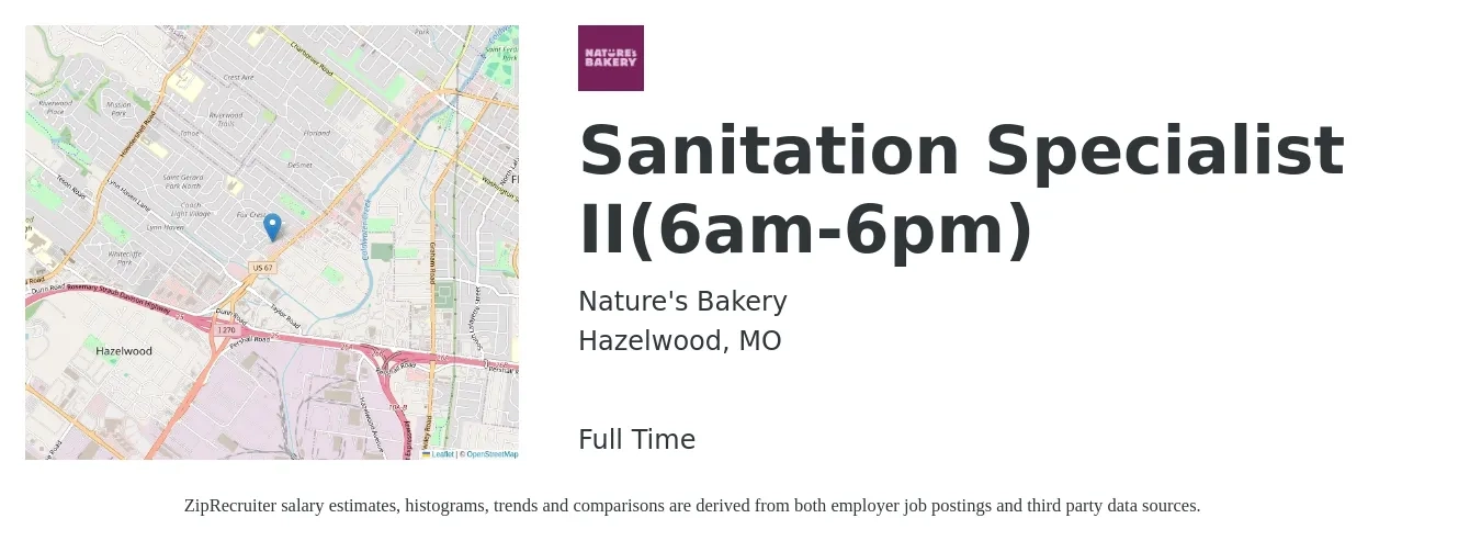 Nature's Bakery job posting for a Sanitation Specialist II(6am-6pm) in Hazelwood, MO with a salary of $15 to $18 Hourly with a map of Hazelwood location.
