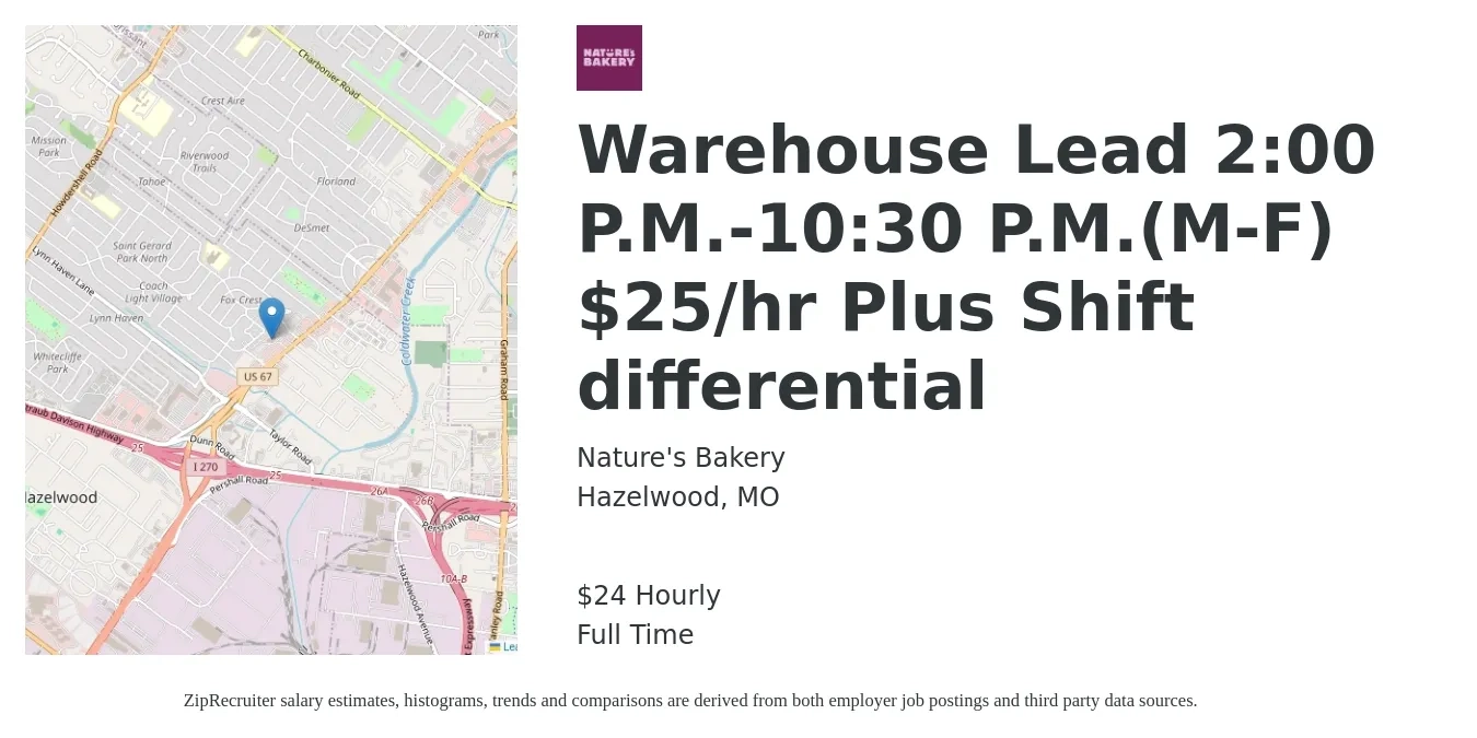 Nature's Bakery job posting for a Warehouse Lead 2:00 P.M.-10:30 P.M.(M-F) $25/hr Plus Shift differential in Hazelwood, MO with a salary of $25 Hourly with a map of Hazelwood location.