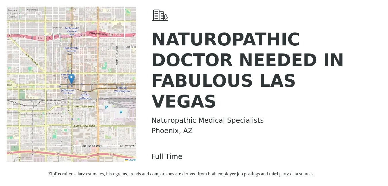 Naturopathic Medical Specialists job posting for a NATUROPATHIC DOCTOR NEEDED IN FABULOUS LAS VEGAS in Phoenix, AZ with a salary of $79,400 to $106,700 Yearly with a map of Phoenix location.