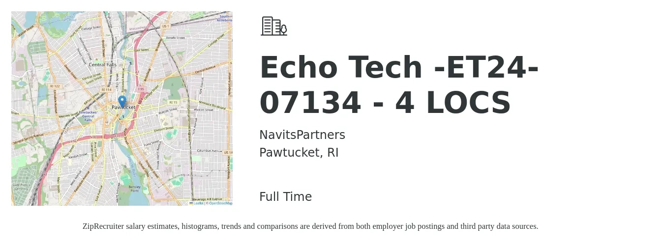 NavitsPartners job posting for a Echo Tech -ET24-07134 - 4 LOCS in Pawtucket, RI with a salary of $1,690 to $2,680 Weekly with a map of Pawtucket location.