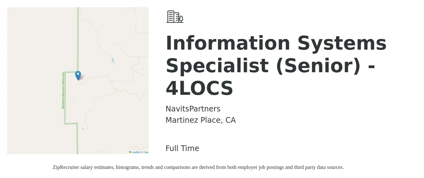 NavitsPartners job posting for a Information Systems Specialist (Senior) - 4LOCS in Martinez Place, CA with a salary of $75,600 to $117,700 Yearly with a map of Martinez Place location.