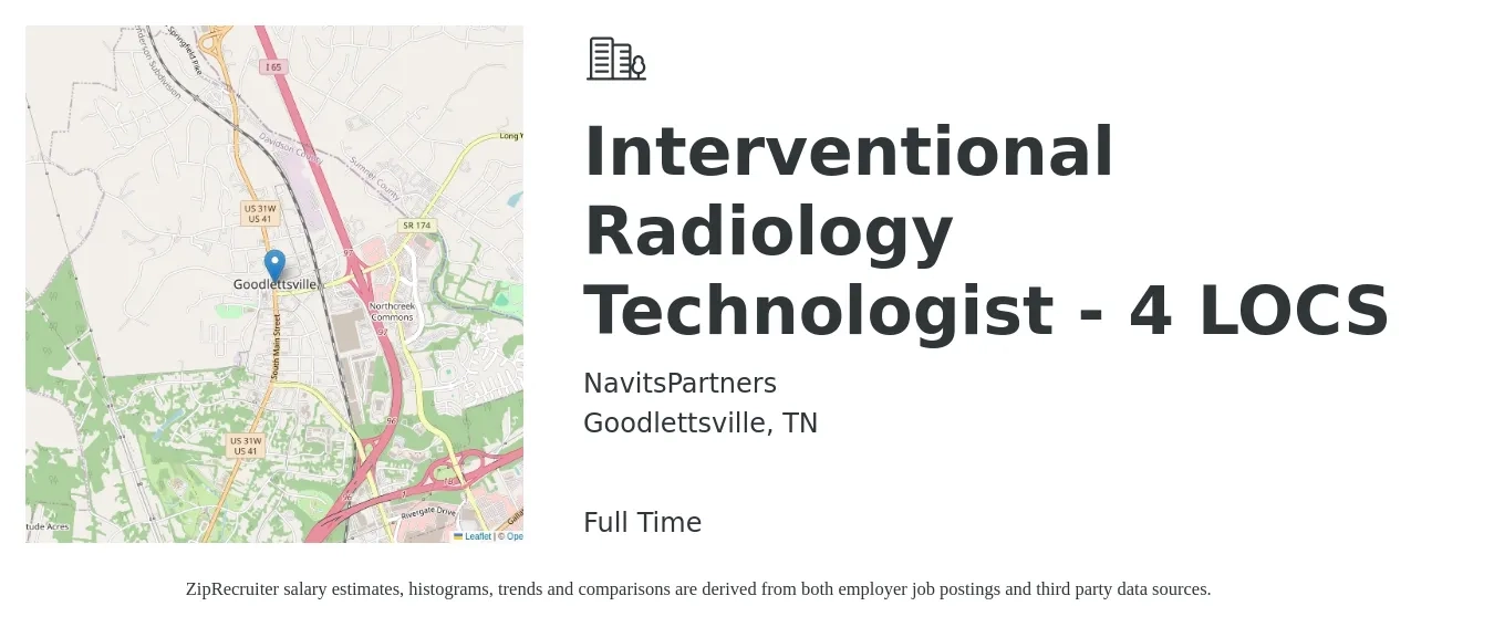 NavitsPartners job posting for a Interventional Radiology Technologist - 4 LOCS in Goodlettsville, TN with a salary of $1,130 to $2,340 Weekly with a map of Goodlettsville location.