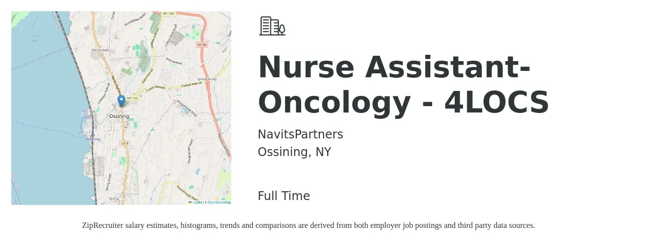 NavitsPartners job posting for a Nurse Assistant- Oncology - 4LOCS in Ossining, NY with a salary of $82,100 to $136,300 Yearly with a map of Ossining location.