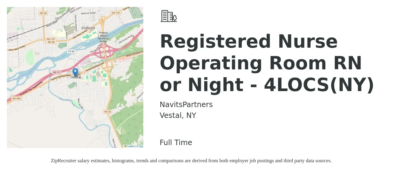 NavitsPartners job posting for a Registered Nurse Operating Room RN or Night - 4LOCS(NY) in Vestal, NY with a salary of $1,930 to $3,000 Weekly with a map of Vestal location.