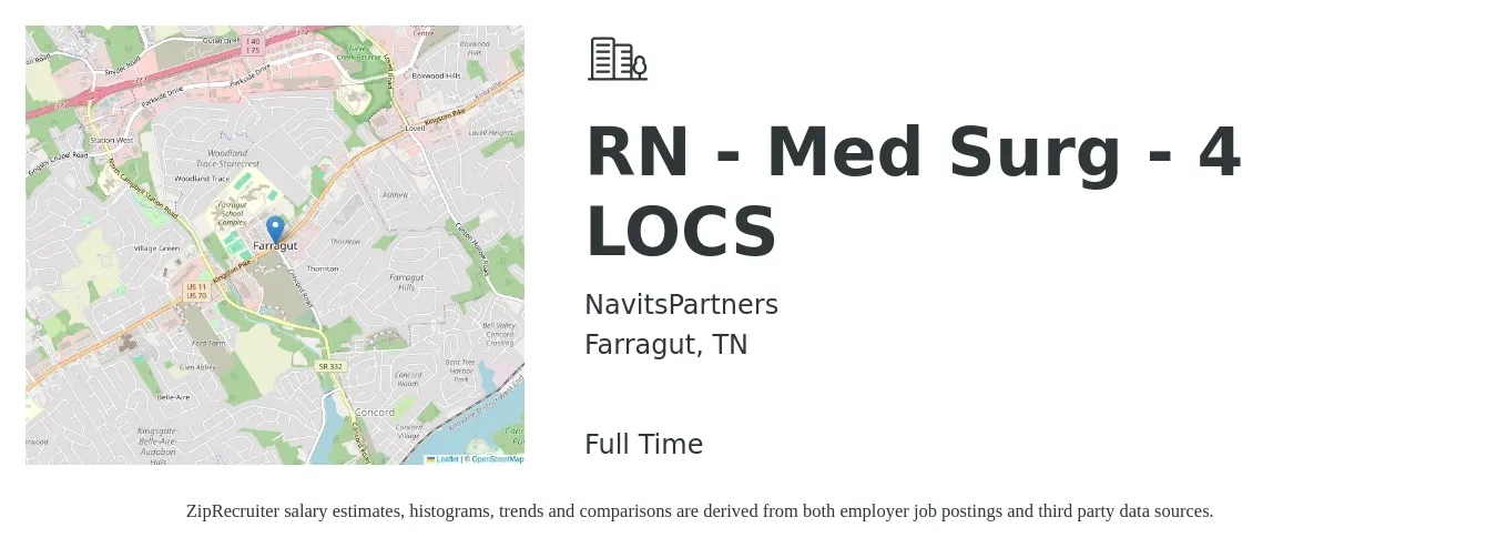 NavitsPartners job posting for a RN - Med Surg - 4 LOCS in Farragut, TN with a salary of $1,690 to $2,380 Weekly with a map of Farragut location.
