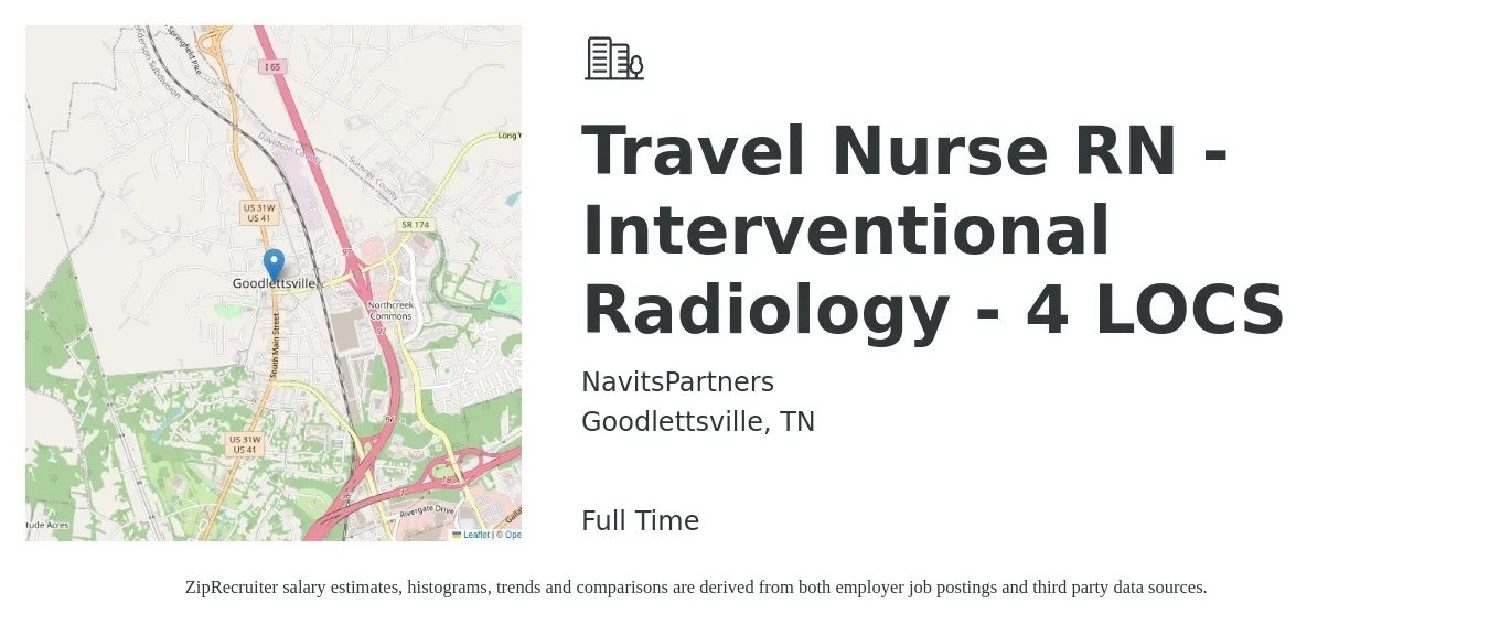 NavitsPartners job posting for a Travel Nurse RN - Interventional Radiology - 4 LOCS in Goodlettsville, TN with a salary of $1,130 to $2,340 Weekly with a map of Goodlettsville location.