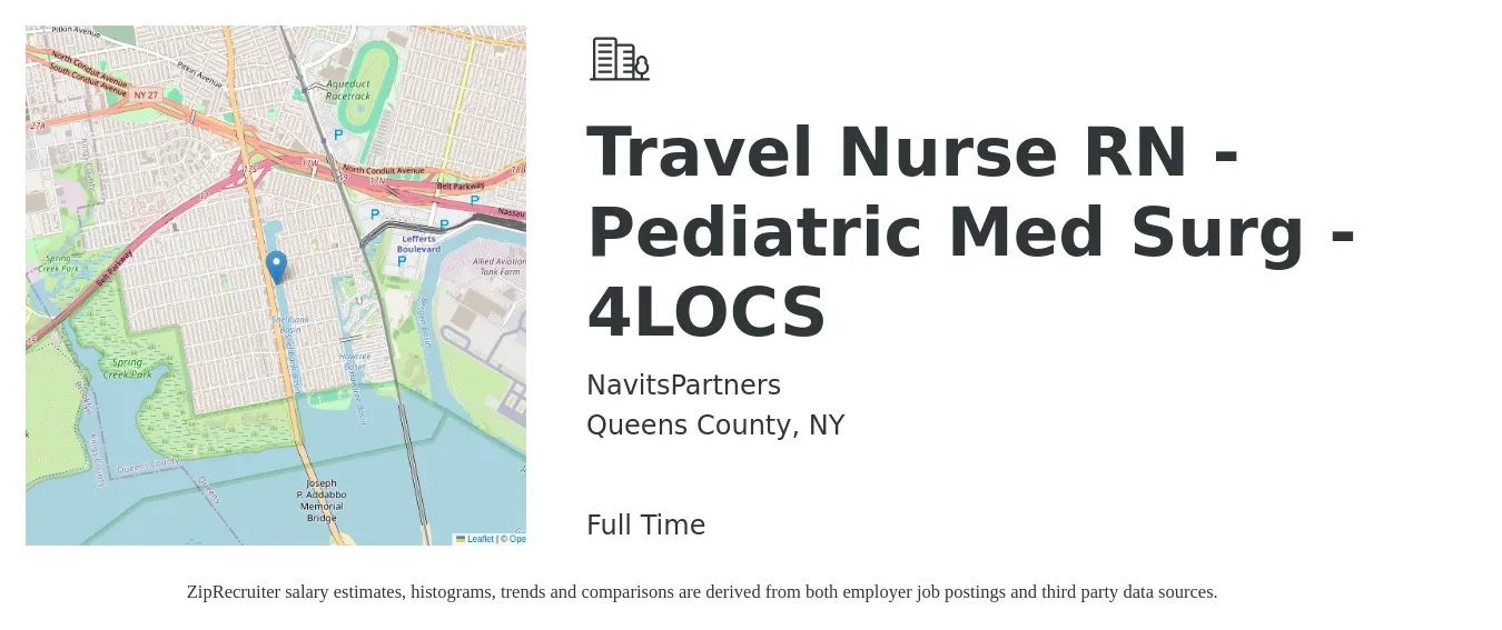 NavitsPartners job posting for a Travel Nurse RN - Pediatric Med Surg - 4LOCS in Queens County, NY with a salary of $2,020 to $2,840 Weekly with a map of Queens County location.