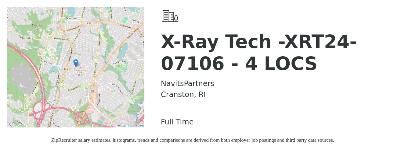 NavitsPartners job posting for a X-Ray Tech -XRT24-07106 - 4 LOCS in Cranston, RI with a salary of $1,770 to $2,540 Weekly with a map of Cranston location.